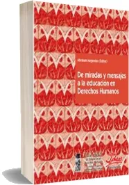 Descargar libro De Miradas y Mensajes en la Educación de Derechos Humanos gratis en PDF