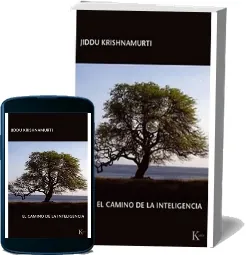 «El Camino de la Inteligencia» PDF Descargar gratis | Jiddu Krishnamurti 2022 + resumen