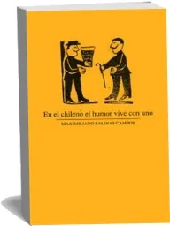 Descargar libro En el Chileno el Humor Vive Con Uno - Maximiliano Salinas 2022