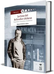 Descargar PDF completo La Lista Del Schindler Chileno. Empresario, Comunista, Clandestino gratis + eBook