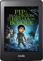 Cómo leer Pip y la Maldición de la Bruja Del Bosque de Chris Mould Google Drive