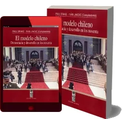 Leer libro PDF + eBook El Modelo Chileno. Democracia y Desarrollo