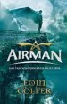 PDF Airman. Una Traición Convertida en Leyenda del autor Eoin Colfer