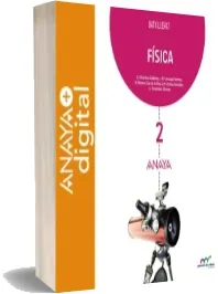 Descargar «Física 2. Batxillerat. Anaya» libro gratis 210 páginas | José Miguel Vílchez González + eBook