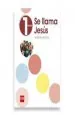PDF Religión Católica. 1 Medio. Se Llama Jesús. Texto del autor Javier Cortés Soriano