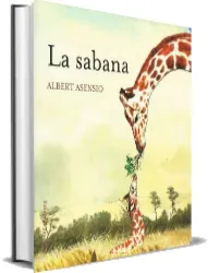 Libros completos para leer: La Sabana escrito por Albert Asensio Google Books (22) páginas MediaFire, MEGA, 1fichier, Microsoft OneDrive, Bitrix24, Google Drive, ZendTo, ADrive, Amazon Drive Bajar gratis