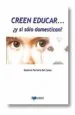 PDF Creen Educar... ¿Y si Sólo Domestican? del autor P. Gustavo Ferraris