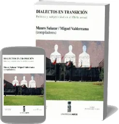 Libro Dialectos en Transición. Política y Subjetividad en el Chile Actual tablet y celular Mega