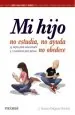 PDF Mi Hijo no Estudia, no Ayuda, no Obedece del autor J. Amador Delgado Montoto