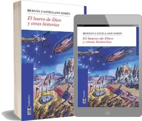 Los mejores libros de Hernán Castellano: El Huevo de Dios y Otras Historias Español - Colección Literatura