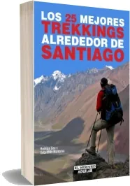 Libro Los 25 Mejores Trekkings Alrededor de Santiago actualizado + eBook
