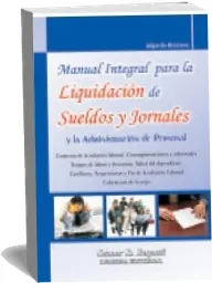 Descargar gratis Manual Integral para la Liquidación de Sueldos y Jornales y la Administración de Personal de Edgardo Rezzano Libro completo + resumen PDF 39 páginas 