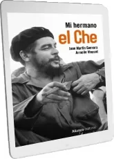 Leer Mi Hermano el Che libro gratis en PDF 2022 + ePub