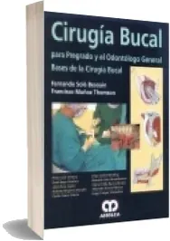 Cirugia Bucal para Pregrado y el Odontologo General. Bases de la Cirugia Bucal completo en TIFF, WORD, CHM, DOC, CBR, EPUB, LIT, PDF, DOCX, TXT - Amolca Colección Odontología