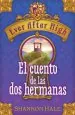PDF Ever After High. El Cuento de Las Dos Hermanas del autor Shannon Hale