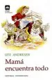 PDF Mamá Encuentra Todo del autor Ute Andresen