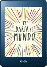 Libro gratis Te Daría el Mundo online