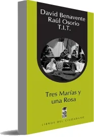 Descargar eBook «Tres Marías y Una Rosa» de Raúl Osorio 2022 + resumen