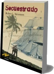 [DESCARGAR] «Secuestrado» GRATIS PDF | Robert Louis Stevenson 2022 + eBook