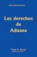 PDF Los Derechos de Aduana del autor Julio Carlos Lascano