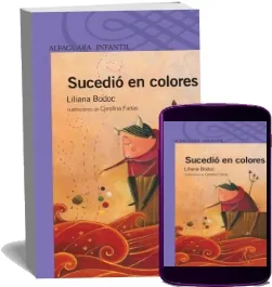 Libros buenos para leer: Sucedió en Colores escrito por Liliana Bodoc Google Books PDF (Alfaguara) LZMA, ZIP, RAR