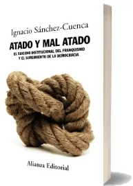 PDF » Atado y Mal Atado » Ignacio Sánchez Cuenca año 2022 + resumen