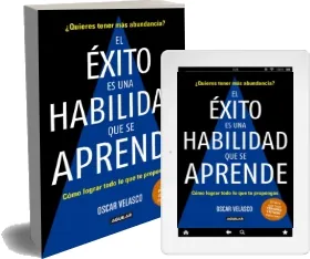 Descargar «El Éxito es Una Habilidad Que se Aprende» | Oscar Velasco » PDF 2022 + resumen