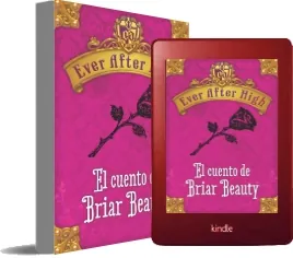Ever After High. El Cuento de Briar Beauty leer PDF español + ePub