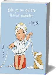 Descargar » Edu ya no Quiere Llevar Pañales » Linne Bie » GRATIS + eBook