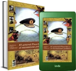 Descargar «El General Pinochet y el Mesianismo Político» completo 82 páginas 2022 + eBook