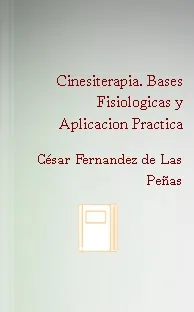 Leer PDF gratis Cinesiterapia. Bases Fisiologicas y Aplicacion Practica + resumen