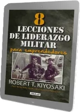 Descargar 8 Lecciones de Liderazgo Militar para Emprendedores completo PDF + resumen