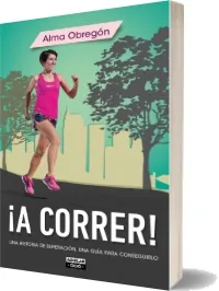 Descargar gratis ¡A Correr! ePub Mega de Alma Obregón 144 páginas de la editorial Aguilar Ocio