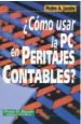 PDF ¿Cómo Usar la pc en Peritajes Contables? del autor Pedro a. Jacoby