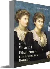 Descargar Ethan Frome. Las Hermanas Bunner Libro completo + resumen PDF | ePub