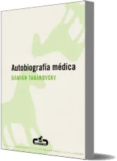 Libro descargar gratis PDF: Autobiografía Médica de Damián Tabarovsky