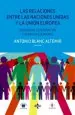PDF Las Relaciones entre Las Naciones Unidas y la Unión Europea: Seguridad, Cooperación y Derechos Humanos del autor Antonio Blanc Altemir