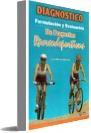 Descargar gratis Diagnostico, Formulacion y Evaluacion de Proyectos Recreodeportivos PDF en Español
