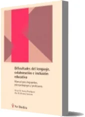 Leer PDF «Dificultades Del Lenguaje, Colaboración e Inclusión Educativa» editorial Ars Medica 2022 + eBook