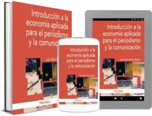 Introducción a la Economía Aplicada para el Periodismo y la Comunicación de Juan Carlos Morán Álvarez año 2022 Google Drive