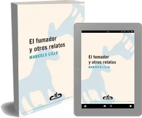 Descargar «El Fumador y Otros Relatos» en PDF gratis | Marcelo Lillo | 2022 + ePub