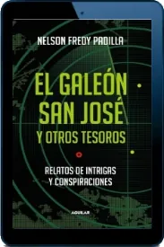 El Galeón San José y Otros Tesoros de Nelson Fredy Padilla descargar libro completo gratis + eBook