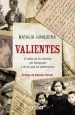 PDF Valientes. El Relato de Las Víctimas Del Franquismo y de Los Que Les sobrevivieron del autor Natalia Junquera