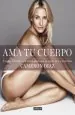 PDF Ama tu Cuerpo del autor Cameron Diaz