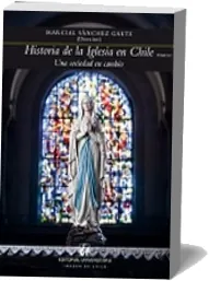 Bajar «Historia de la Iglesia en Chile Tomo iv» de Marcial Sánchez en PDF o ePub gratis 2022 Google Drive