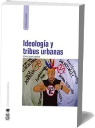 Libro completo Ideología y Tribus Urbanas en PDF + ePub