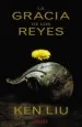 PDF La Gracia de Los Reyes del autor Ken Liu