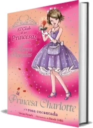 Descargar resumen La Princesa Charlotte y la Rosa Encantada + Review