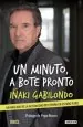 PDF Un Minuto, a Bote Pronto del autor Iñaki Gabilondo