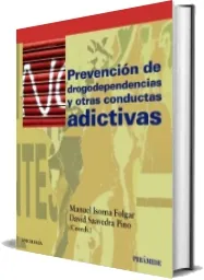 Descargar » «Prevención de Drogodependencias y Otras Conductas Adictivas» » Manuel Isorna Folgar » GRATIS 2022 PDF + ePub